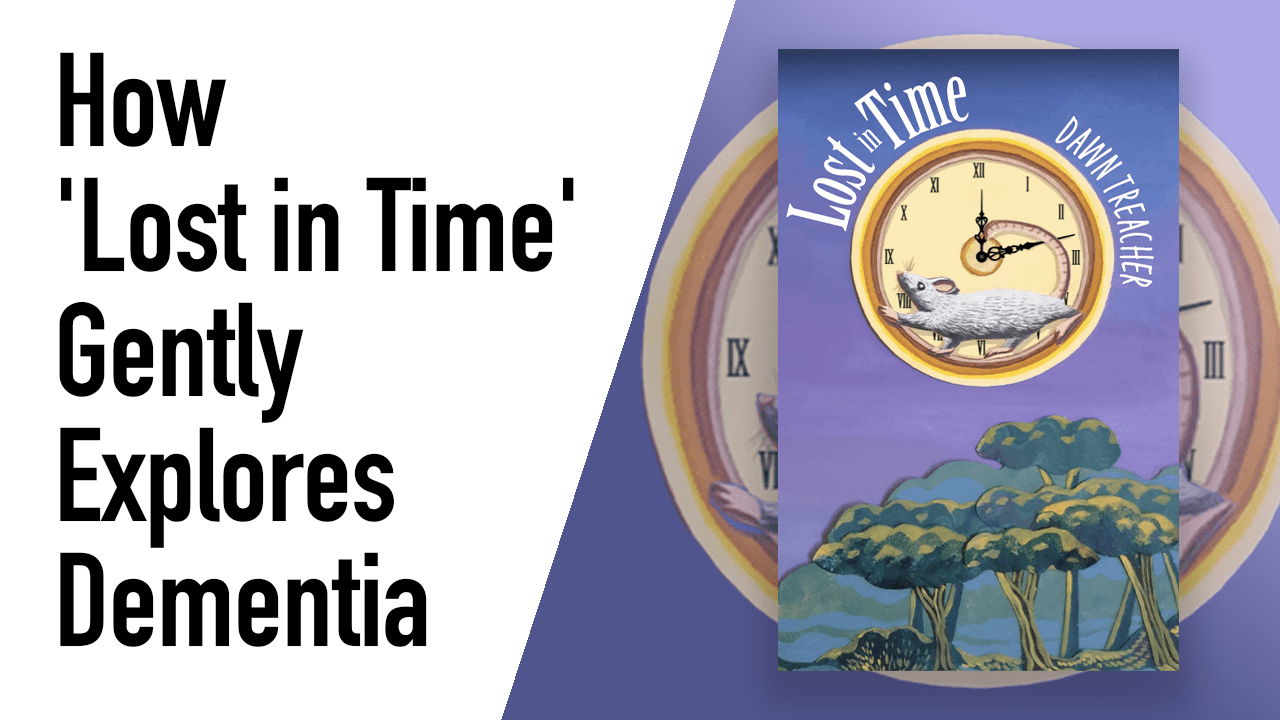 Landscape graphic. Half white and half purple gradient, split on the diagonal. White half has overlayed text: "How 'Lost in Time' Gently Explores Dementia". Purple side features a large transparent clock and the cover of 'Lost in Time'.